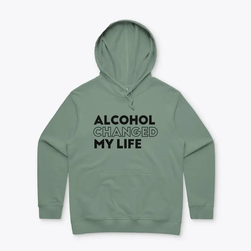 Alcohol Changed My Life