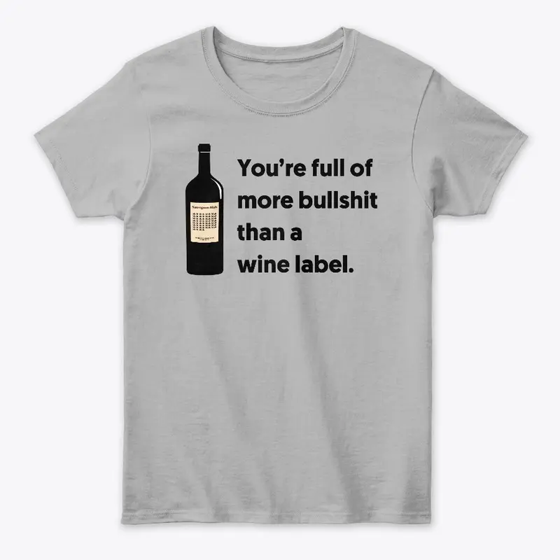 You’re Full of More BS Than a Wine Label